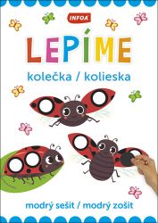 Lepíme kolečka / kolieska - modrý sešit / modrý zošit - Slovenské knihy pro děti Lepíme kolečka / kolieska - modrý sešit / modrý zošit