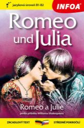 Romeo a Julie / Romeo und Julia - Zrcadlová četba (B1-B2) - William Shakespeare - Dvojjazyčná literatura Romeo a Julie / Romeo und Julia - Zrcadlová četba (B1-B2)