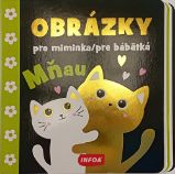 Obrázky pro miminka / pre bábätká - Mňau - Černobílá a kontrastní leporela Obrázky pro miminka / pre bábätká - Mňau