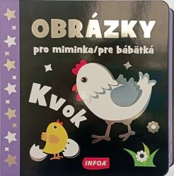 Obrázky pro miminka / pre bábätká - Kvok Obrázky pro miminka / pre bábätká - Kvok