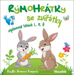 Rýmohrátky se zvířátky - výslovnost hlásek L, R, Ř - Roman Pumprla - Logopedické básničky pro děti Rýmohrátky se zvířátky - výslovnost hlásek L, R, Ř