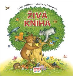 Živá kniha - Zvuky zvířat, okénka s překvapením Živá kniha - Zvuky zvířat, okénka s překvapením