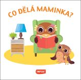 Co dělá maminka? - Dětské knížky poznávání zvířat Co dělá maminka?