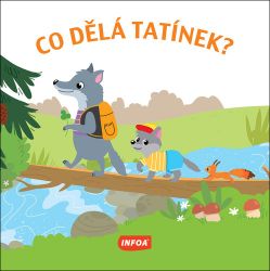 Co dělá tatínek? Co dělá tatínek?