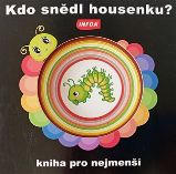 Kdo snědl housenku? - Dětské knížky poznávání zvířat Kdo snědl housenku?