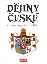 Dějiny české - chronologický přehled Dějiny české - chronologický přehled
