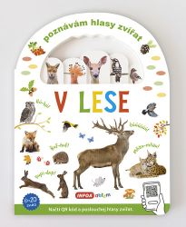 Poznávám hlasy zvířat - V lese (s QR kódy) - Dětské knížky poznávání zvířat Poznávám hlasy zvířat - V lese (s QR kódy)