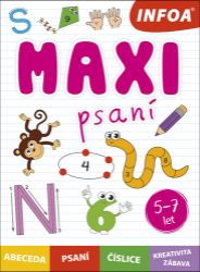 Maxi psaní 5-7 let - Populárně naučná literatura pro děti Maxi psaní 5-7 let