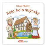 Lidové říkanky - Kolo, kolo mlýnský - Básničky a říkadla pro děti Lidové říkanky - Kolo, kolo mlýnský