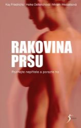 Rakovina prsu - kolektiv autorů,Heike Oellerich,Miriam Wessels,Kay Friedrichs - Rakovina a nádory Rakovina prsu