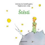 Štěstí - Nejkrásnější citáty - Antoine de Saint-Exupéry - Citáty, rčení, přísloví Štěstí - Nejkrásnější citáty