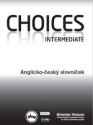 Choices Intermediate / Anglicko - český slovníček Choices Intermediate / Anglicko - český slovníček