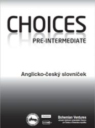 Choices Pre-Intermediate / Anglicko - český slovníček Choices Pre-Intermediate / Anglicko - český slovníček