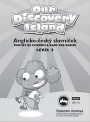 Our Discovery Island 3 : Anglicko - český slovníček - Odborná angličtina Our Discovery Island 3 : Anglicko - český slovníček