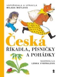 Česká říkadla, písničky a pohádky Česká říkadla, písničky a pohádky