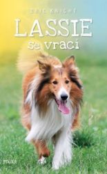 Lassie se vrací - Eric Knight - Dobrodružné knihy pro děti Lassie se vrací