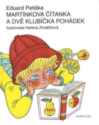 Martínkova čítanka a dvě klubíčka pohádek - Eduard Petiška - Pohádky Eduarda Petišky Martínkova čítanka a dvě klubíčka pohádek