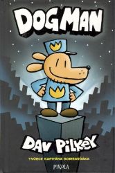 Dogman - Dav Pilkey - Dětský komiks Dogman Dogman