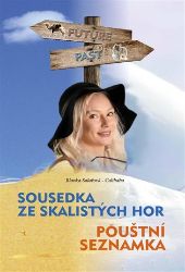 Sousedka ze Skalistých hor / Pouštní seznamka - Blanka Solařová-Calibaba - Životopisné romány Sousedka ze Skalistých hor / Pouštní seznamka