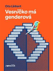 Vesničko má genderová - Oto Linhart - Česká a slovenská beletrie Vesničko má genderová