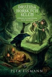 Družina Horských šelem 7 - Petr Eismann - Fantasy, sci-fi a gamebook pro děti Družina Horských šelem 7