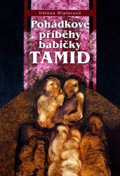 Pohádkové příběhy babičky Tamid Pohádkové příběhy babičky Tamid