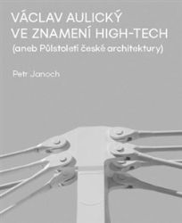 Václav Aulický - Ve znamení High-Tech Václav Aulický - Ve znamení High-Tech