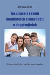 Inspirace k řešení konfliktních situací dětí a dospívajících Inspirace k řešení konfliktních situací dětí a dospívajících