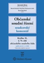 Občanské soudní řízení: Kniha II. - Soudcovský komentář, § 79 až 200aa Občanské soudní řízení: Kniha II. - Soudcovský komentář, § 79 až 200aa