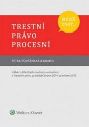 Musíš znát...Trestní právo procesní Musíš znát...Trestní právo procesní