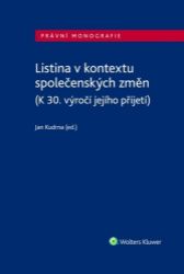 Listina v kontextu společenských změn (K 30. výročí jejího přijetí) - Jan Kudrna - Právo Listina v kontextu společenských změn