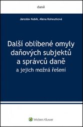 Další oblíbené omyly daňových subjektů a správců Další oblíbené omyly daňových subjektů a správců