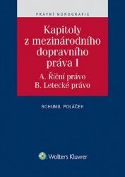Kapitoly z mezinárodního dopravního práva I. Kapitoly z mezinárodního dopravního práva I.