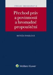Přechod práv a povinností a hromadné propouštění - Nataša Randlová - Právnické slovníky Přechod práv a povinností a hromadné propouštění