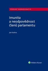 Imunita a neodpovědnost členů parlamentu - Jan Kudrna - Právnické slovníky Imunita a neodpovědnost členů parlamentu