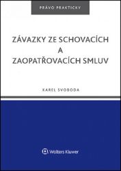 Závazky ze schovacích a zaopatřovacích smluv - Karel Svoboda - Právo Závazky ze schovacích a zaopatřovacích smluv