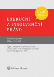 Musíš znát...Exekuční a insolvenční právo Musíš znát...Exekuční a insolvenční právo