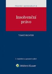 Insolvenční právo - Tomáš Richter - Právo Insolvenční právo
