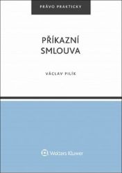 Příkazní smlouva - Václav Pilík - Právo Příkazní smlouva