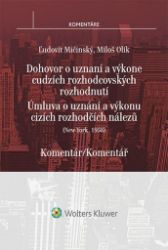 Newyorská úmluva o uznání a výkonu cizích rozhodčích nálezů - Komentář Newyorská úmluva o uznání a výkonu cizích rozhodčích nálezů - Komentář