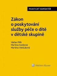Zákon o poskytování služby péče o dítě v dětské skupině: Praktický komentář - Václav Pilík - Právnické slovníky Zákon o poskytování služby péče o dítě v dětské skupině: Praktický komentář