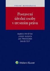 Postavení úření osoby v trestním právu Postavení úření osoby v trestním právu