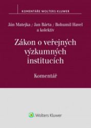 Zákon o veřejných výzkumných institucích - Komentář - Ján Matejka - Právo Zákon o veřejných výzkumných institucích - Komentář