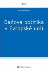 Daňová politika v Evropské unii Daňová politika v Evropské unii