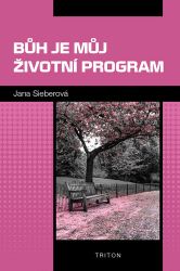 Bůh je můj životní program Bůh je můj životní program