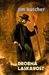 Harry Dresden 10 - Drobná laskavost - Jim Butcher - Fantasy Harry Dresden 10 - Drobná laskavost