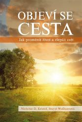 Objeví se cesta - Jak proměnit život a zlepšit svět Objeví se cesta - Jak proměnit život a zlepšit svět