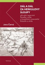 Dál a dál za Herkulovy sloupy - Přírodní tajemství Nového světa a španělská renesanční fil