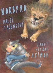 Norbyho další tajemství - Janet Asimov,Isaac Asimov - Detektivky pro děti Norbyho další tajemství