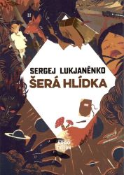 Šerá hlídka - Sergej Lukjaněnko - Fantasy Šerá hlídka